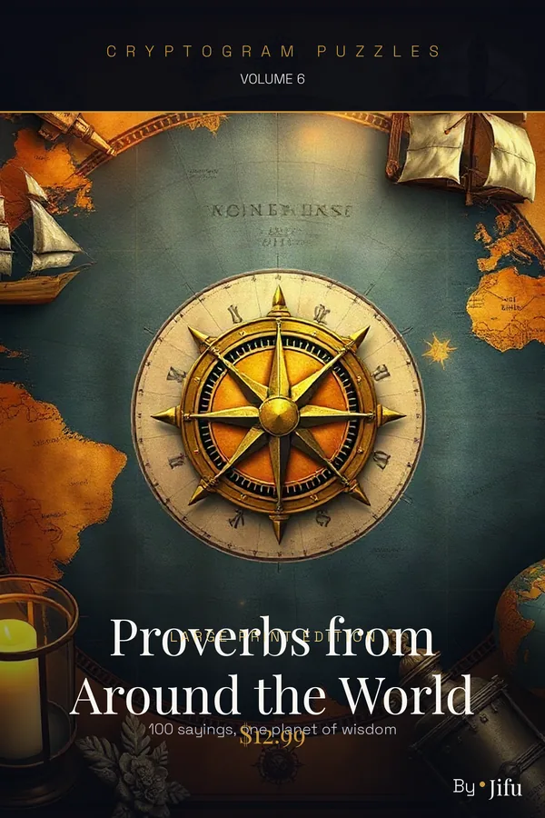 Cryptogram Puzzles Large Print 6: 60 World Proverbs